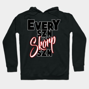 Every SZN Is Skorpio SZN Hoodie